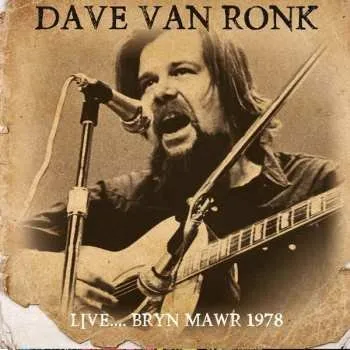 Zahraniční hudba CD Dave Van Ronk: Live…bryn Mawr 1978 2017