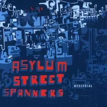 Zahraniční hudba CD Asylum Street Spankers: Mercurial 2009