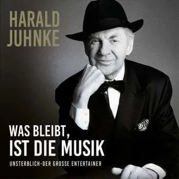 Zahraniční hudba CD Harald Juhnke: Was Bleibt, Ist Die Musik 2019