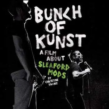 Zahraniční hudba CD/DVD Sleaford Mods: Bunch Of Kunst 2018