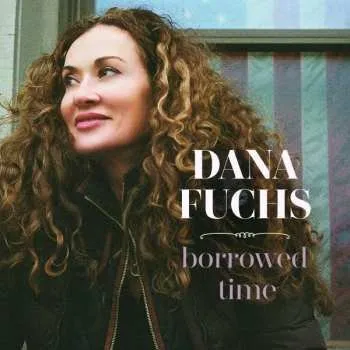 Zahraniční hudba CD Dana Fuchs: Borrowed Time 2022