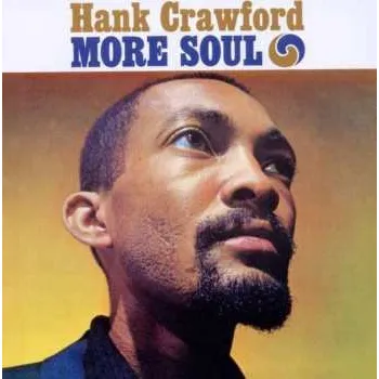 Zahraniční hudba CD Hank Crawford: More Soul + The Soul Clinic 2012