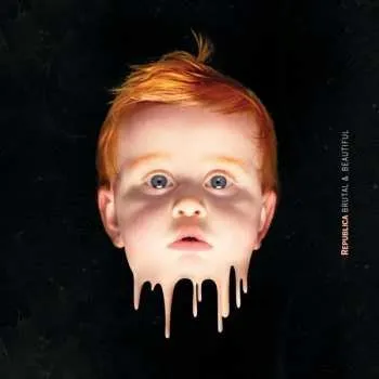 Zahraniční hudba CD Republica: Brutal & Beautiful 2017