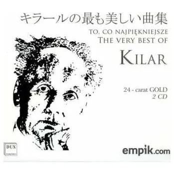 Zahraniční hudba 2CD/Box Set Wojciech Kilar: The Very Best Of To Kilar - To Co Najpiękniejsze 2014