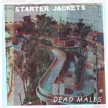 Zahraniční hudba LP Starter Jackets: Dead Malls 2022
