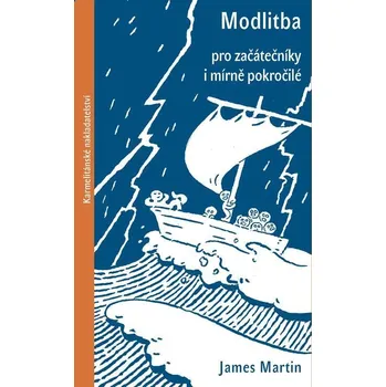 Kniha Modlitba pro začátečníky i mírně pokročilé - James Martin SJ (E-Kniha)