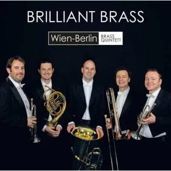 Zahraniční hudba CD Thomas Gansch: Wien-berlin Brass Quintett - Brilliant Brass 2017