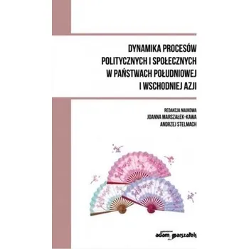 Dynamika procesów politycznych i społecznych w państwach południowej i wschodniej Azji