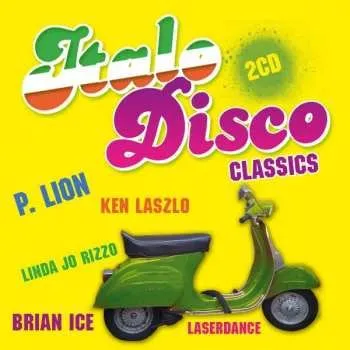 Zahraniční hudba 2CD Various: Italo Disco Classics 2013