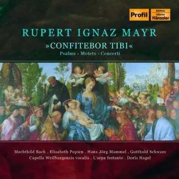 Zahraniční hudba CD Rupert Ignaz Mayr: Psalmen,motetten,concerti 2008