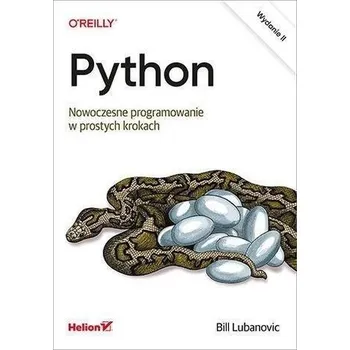 Python. Nowoczesne programowanie w prostych.. - Thomas Brunstrm, Thorbjrn Christoffersen, Edyta S