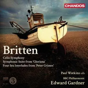 Zahraniční hudba CD Benjamin Britten: Cello Symphony - Symphonic Suite From 'Gloriana' - Four Sea Interludes From 'Peter Grimes' 2011