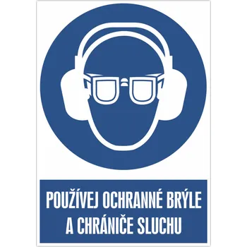 Značení Značka Používej ochranné brýle a chrániče sluchu, samolepicí fólie, 210 × 297 mm