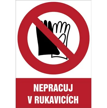 Značka Nepracuj v rukavicích, samolepicí fólie, 210 × 297 mm