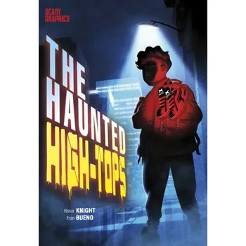The Haunted High-Tops - Marino, Nick; Knight, Rosie