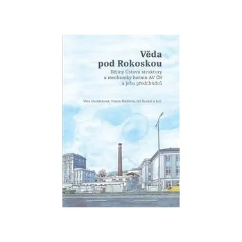 Dvořáčková, Věra - Věda pod Rokoskou