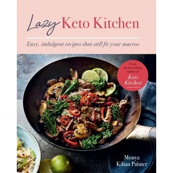 Lazy Keto Kitchen - Palmer, Monya Kilian