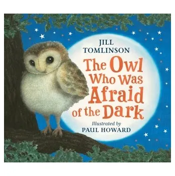 The Owl Who Was Afraid of the Dark - Tomlinson, Jill