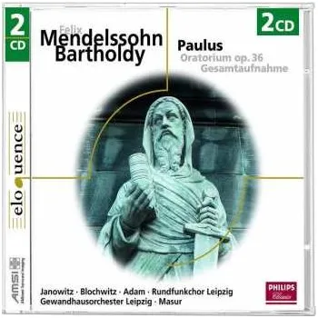 Zahraniční hudba 2CD Felix Mendelssohn-Bartholdy: Paulus - Oratorium Op. 36 2004