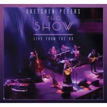 Zahraniční hudba 2CD Gretchen Peters: The Show (Live From The UK) 2022 Digibook