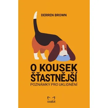 Osobní rozvoj O kousek šťastnější - Derren Brown