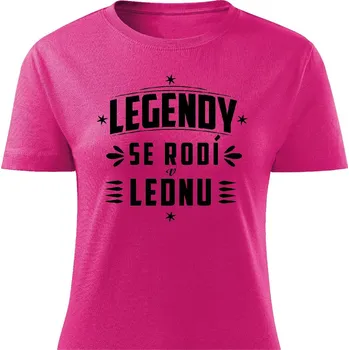Dámské tričko Legendy se rodí v lednu Barva: Růžová, Velikost: S