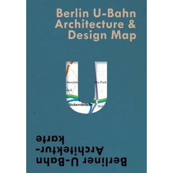 Berlin U-Bahn Architecture & Design Map - Pfeiffer-Kloss, Verena
