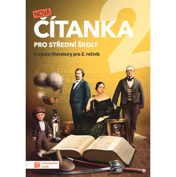 Český jazyk Nová čítanka 2 pro střední školy: K výuce literatury pro 2. ročník - Nakladatelství Taktik (2020, brožovaná)
