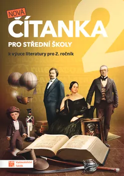 Český jazyk Nová čítanka 2 pro střední školy: K výuce literatury pro 2. ročník - Nakladatelství Taktik (2020, brožovaná)