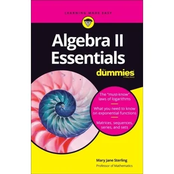 Matematika Algebra II Essentials For Dummies - Sterling, Mary Jane [EN] (2019, Brožovaná, John Wiley & Sons Inc)