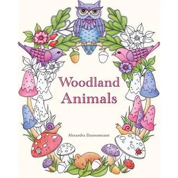 Cizojazyčná kniha Woodland Animals: An Adult Colouring Book for Dreaming and Relaxing. – Alexandra Dannenmann,Alexandra Dannenmann,S T Paterson (EN)
