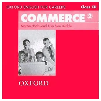 Anglický jazyk Oxford English for Careers: Commerce 2: Class Audio CD - Hobbs, Martyn