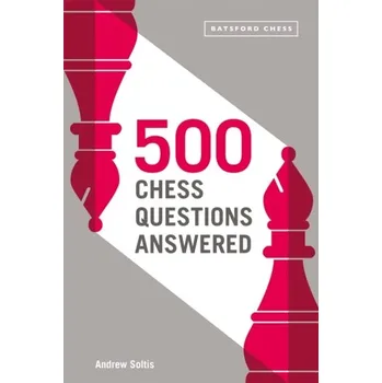 500 Chess Questions Answered - Soltis, Andrew