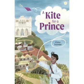 Anglický jazyk Reading Planet: Astro - A Kite for a Prince - Earth/White band - Soundar, Chitra
