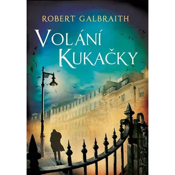 Volání kukačky - Robert Galbraith…