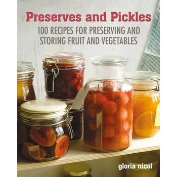 Preserves & Pickles - Gloria Nicol; Debbie Petterson