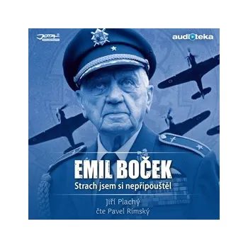 Emil Boček - Strach jsem si nepřipouštěl Audiokniha