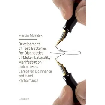Kniha Development of Test Baterries for Diagnostics of Motor Laterality Manifestation Ekniha
