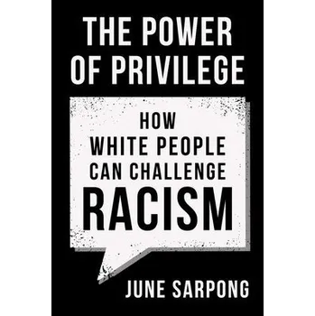 Cizojazyčná kniha Power of Privilege - Sarpong, June