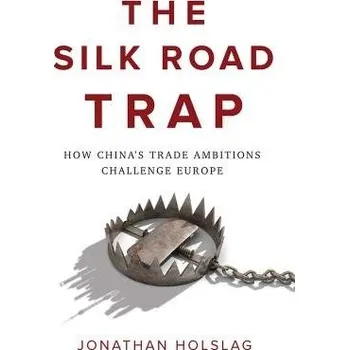 Silk Road Trap - Holslag, Jonathan