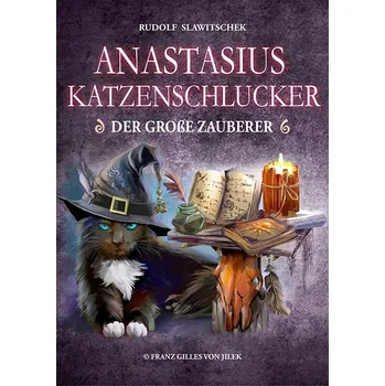 Kniha Anastasius Katzenschlucker, der große Zauberer Ekniha
