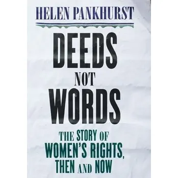 Cizí jazyk Deeds Not Words - Pankhurst, Helen