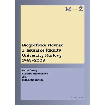 Kniha Biografický slovník 1. lékařské fakulty Univerzity Karlovy 1945–2008 Ekniha