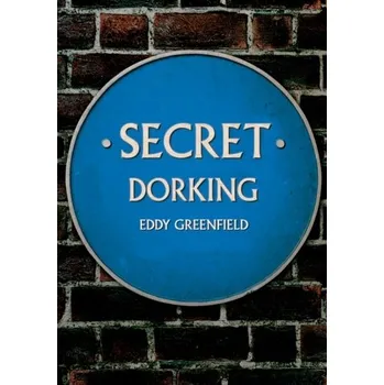 Cestování Secret Dorking - Greenfield, Eddy