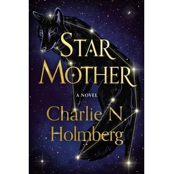 Star Mother - Charlie Holmberg