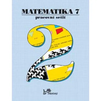 Přírodní věda Matematika 7 Pracovní sešit 2 - Mgr. Libor Lepík, RNDr. Hana Lišková, RNDr. Josef Molnár CSc., RNDr. Jan Slouka