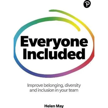 Cizí jazyk Everyone Included: How to improve belonging, diversity and inclusion in your team - May, Helen