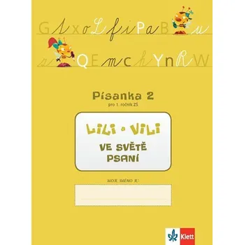 Lili a Vili 1 - Písanka 2 pro 1. ročník ZŠ - Ve světě psaní - Zuzana Maňourová