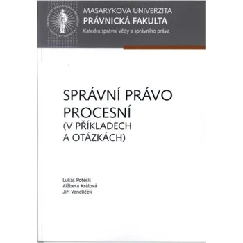 Správní právo procesní (v příkladech a otázkách)