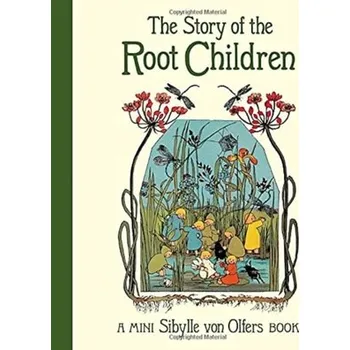 První čtění The Story of the Root Children - Sibylle von Olfers